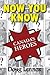 Now You Know Canada's Heroes