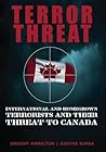 Terror Threat: International and Homegrown Terrorists and Their Threat to Canada