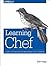Learning Chef: A Guide to C...