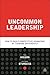 Uncommon Leadership by Phil Higson