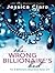 The Wrong Billionaire's Bed (Billionaire Boys Club, #3)