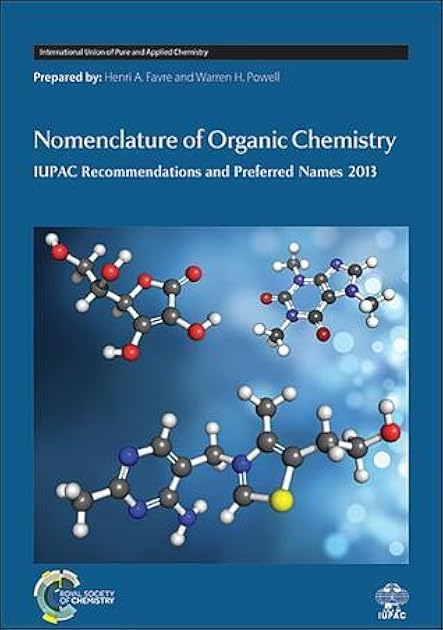 Nomenclature of Organic Chemistry: IUPAC Recommendations and Preferred Names 2013 (International Union of Pure and Applied Chemistry)
