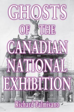 Ghosts of the Canadian National Exhibition (Paperback)