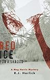Red Ice for a Shroud (Meg Harris #2) Red Ice for a Shroud (Meg Harris #2)