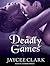 Deadly Games (Deadly, #4)