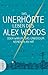 Das unerhörte Leben des Alex Woods oder warum das Universum keinen Plan hat by Gavin Extence