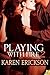 Playing With Fire Box Set 2 (Playing With Fire, #3-4)