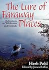 The Lure of Faraway Places: Reflections on Wilderness and Solitude