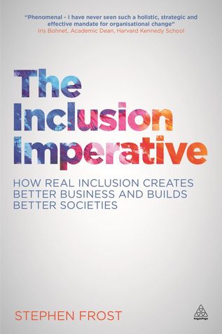The Inclusion Imperative: How Real Inclusion Creates Better Business and Builds Better Societies (Paperback)