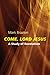 Come, Lord Jesus: A Study of Revelation