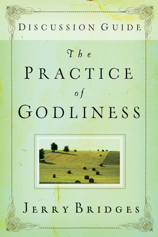 The Practice of Godliness Discussion Guide