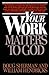 Your Work Matters to God by Doug   Sherman