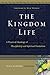 The Kingdom Life: A Practical Theology of Discipleship and Spiritual Formation