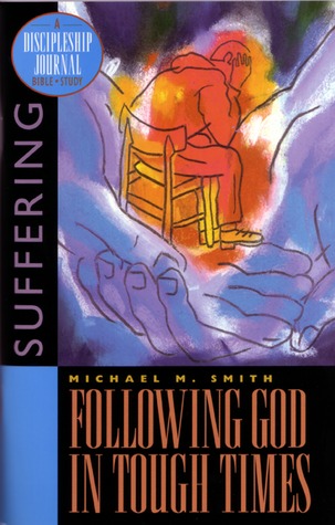 Following God in Tough Times: Suffering