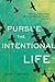 Pursue the Intentional Life by Jean Fleming