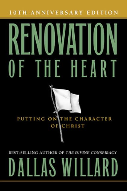 Renovation of the Heart: Putting On the Character of Christ