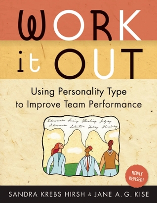 Work It Out: Using Personality Type to Improve Team Performance (Paperback)