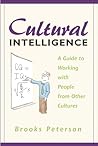 Cultural Intelligence: A Guide to Working with People from Other Cultures