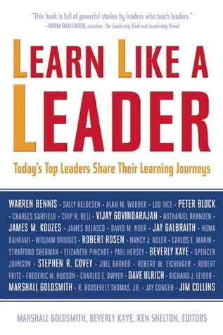 Learn Like a Leader: Today's Top Leaders Share Their Learning Journeys (Paperback)
