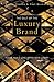 The Cult of the Luxury Brand by Radha Chadha