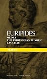 Plays 1: Medea/The Phoenician Women/Bacchae