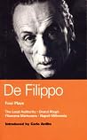 De Filippo Four Plays: The Local Authority; Grand Magic; Filumena; Marturano (World Classics) De Filippo Four Plays: The Local Authority; Grand Magic; Filumena; Marturano (World Classics)