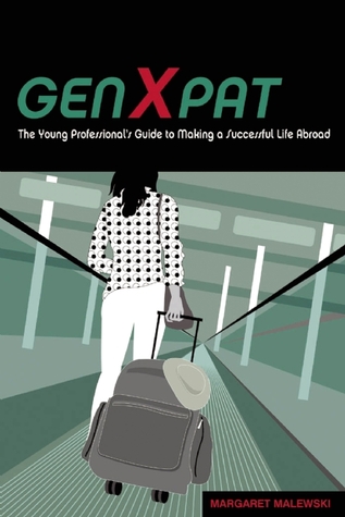 GenXpat: The Young Professional's Guide to Making a Successful Life Abroad (Paperback)