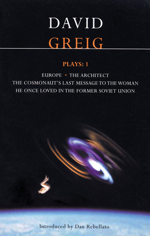 Plays 1: Europe / The Architect / The Cosmonaut's Last Message to the Woman He Once Loved in the Former Soviet Union (Paperback)