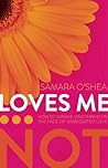 Loves Me... Not: How to Survive (and Thrive!) in the Face of Unrequited Love