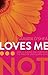 Loves Me... Not: How to Survive (and Thrive!) in the Face of Unrequited Love