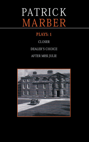 Plays 1 Closer Dealer S Choice After Miss Julie By Patrick Marber
