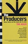 The Producers: Money, Movies and Who Calls the Shots (Screen and Cinema) The Producers: Money, Movies and Who Calls the Shots (Screen and Cinema)