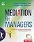 Mediation for Managers: Res...