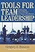 Tools for Team Leadership: Delivering the X-Factor in Team Excellence