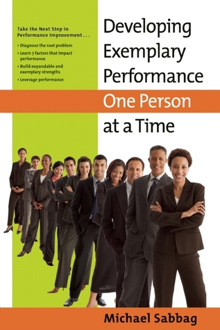 Developing Exemplary Performance One Person at a Time (Hardcover)