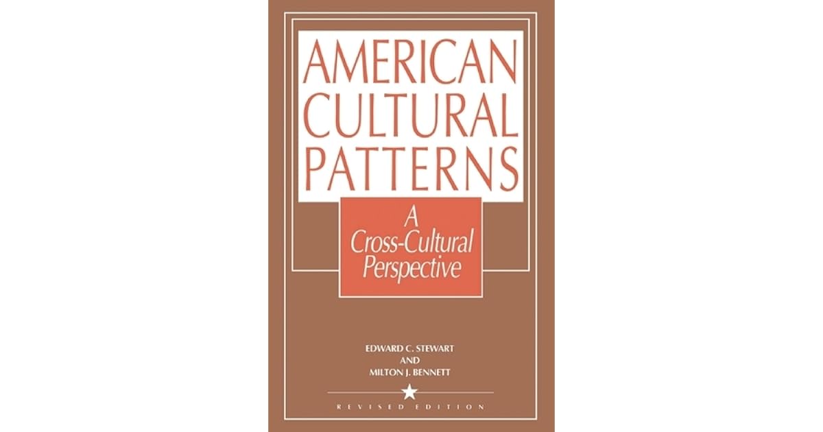 American Cultural Patterns A CrossCultural Perspective by Edward C
