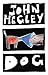 Dog by John Hegley Dog by John Hegley