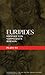 Euripides Plays: 6: Hippolytos; Suppliants and Rhesos (Classical Dramatists)
