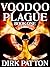 Voodoo Plague by Dirk Patton