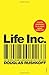 Life Inc: How the World Became a Corporation and How to Take it Back
