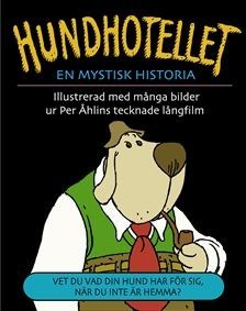 Hundhotellet - en mystisk historia