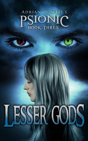 Lesser Gods (Psionic Pentalogy, #3)