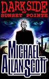 Dark Side of Sunset Pointe by Michael Allan Scott
