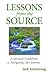 Lessons from the Source: A Spiritual Guidebook for Navigating Life's Journey