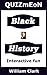 Black History: Learn the proud history and achievementsof Afro Americans (Quiz Me On Book 3)