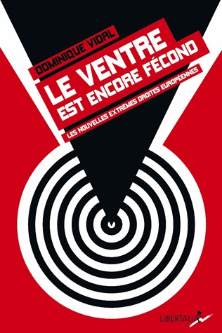 Le ventre est encore fécond: Les nouvelles extrêmes droites européennes (Paperback)