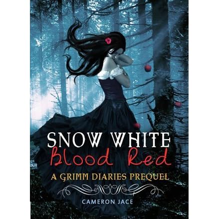 Snow White Blood Red By Cameron Jace