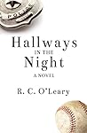Hallways in the Night by R.C. O'Leary