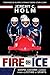 Fire on Ice: Gospel Lessons...