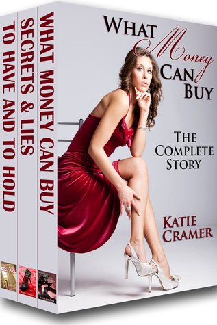 What Money Can Buy: The Billionaire Boxed Set (What Money Can Buy, #1-3)